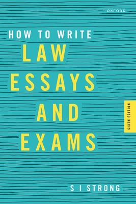 How to Write Law Essays & Exams - Strong, S I