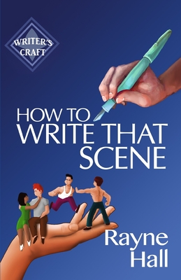 How To Write That Scene - Hall, Rayne