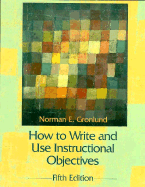 How to Write & Use Instructional Objectives