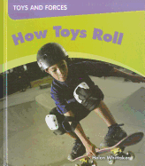 How Toys Roll