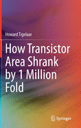 How Transistor Area Shrank by 1 Million Fold