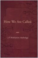 How We Are Called: A Meditation Anthology