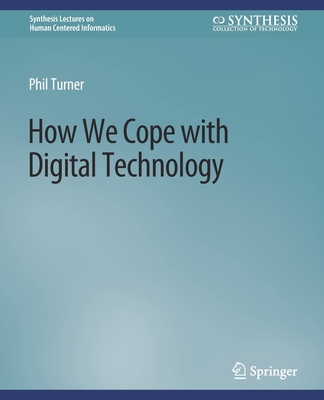 How We Cope with Digital Technology - Turner, Phil