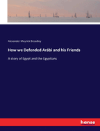 How we Defended Arbi and his Friends: A story of Egypt and the Egyptians