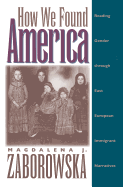 How We Found America: Reading Gender Through East European Immigrant Narratives