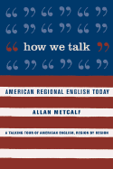 How We Talk: American Regional English Today