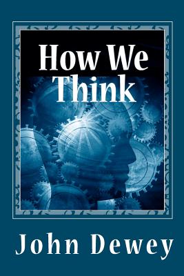 How We Think - Dewey, John