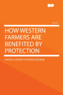 How Western Farmers Are Benefited by Protection