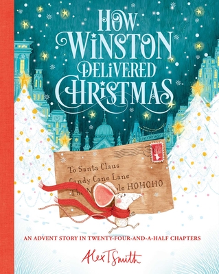 How Winston Delivered Christmas - Smith, Alex T