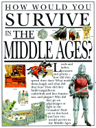 How Would You Survive in the Middle Ages