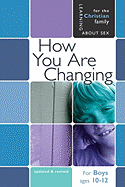 How You Are Changing: For Boys Ages 10-12 and Parents
