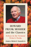 Howard Frank Mosher and the Classics: Echoes in the Vermont Writer's Works