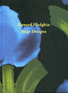 Howard Hodgkin: Stage Designs