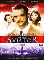 Howard Hughes: The Real Aviator