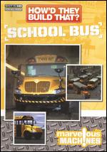 How'd They Build That?: School Bus - 