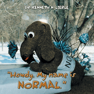 "Howdy, My name is NORMAL."
