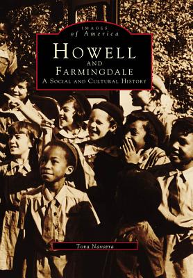 Howell and Farmingdale: A Social and Cultural History - Navarra, Tova, R.N.