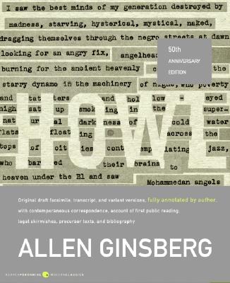 Howl: Original Draft Facsimile, Transcript, and Variant Versions, Fully Annotated by Author, with Contemporaneous Correspondence, Account of First Public Reading, Legal Skirmishes, Presursor Texts, and Bibliography - Ginsberg, Allen