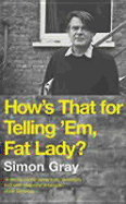 How's That for Telling 'Em, Fat Lady?: A Short Life in the American Theatre