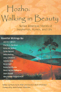 Hozho--Walking in Beauty: Native American Stories of Inspiration, Humor, and Life