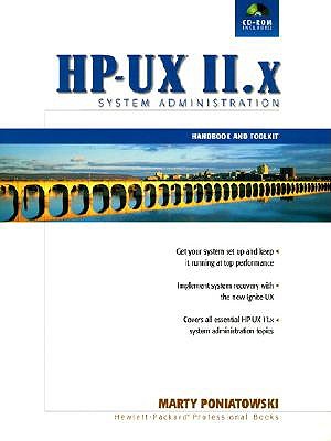 HP-UX 11.X System Administration, Handbook and Toolkit - Poniatowski, Martin, and Poniatowski, Marty