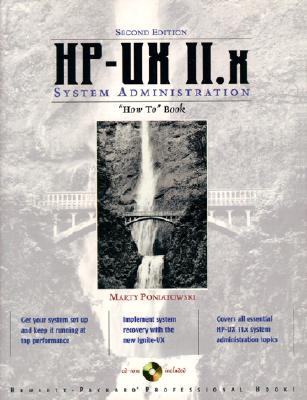Hp-UX 11.X System Administration "how To" Book - Poniatowski, Marty, and Hewlett-Packard Professional Books