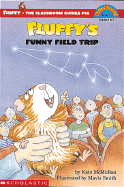 Hr: Fluffy's Funny Field Trip - McMullan, Kate