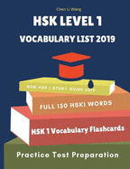 Hsk Level 1 Vocabulary List 2019: Hsk Practice Test Preparation for Level 1. Full Vocab Flashcards Standard Course Which Is Hsk1 Basic 150 Chinese Words for Beginners. Easy Study Guide with Simplified Characters Tian Zi GE Notebook to Practice Writing.