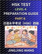 HSK Test Level 4 Preparation Guide (Part 6)- A Beginner's Course Study Material to Self-learn Mandarin Chinese Characters, Words, Example Sentences, Vocabulary, Essays and Stories to Pass Hanyu Shuiping Kaoshi, Easy Lessons, Books for HSK All Levels