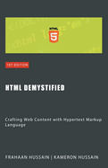 HTML Demystified: Crafting Web Content with Hypertext Markup Language
