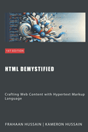 HTML Demystified: Crafting Web Content with Hypertext Markup Language