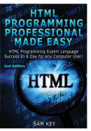 HTML Programming Professional Made Easy