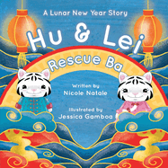 Hu and Lei rescue Ba: A Lunar New Year Story