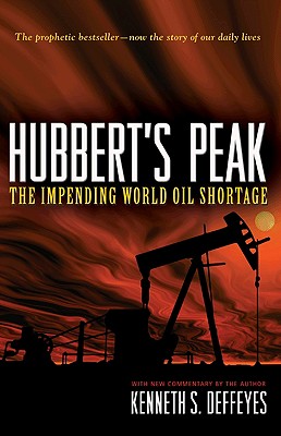 Hubbert's Peak: The Impending World Oil Shortage - New Edition - Deffeyes, Kenneth S