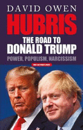 Hubris: The Road to Donald Trump