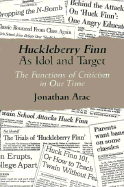 Huckleberry Finn as Idol and Target: The Functions of Criticism in Our Time