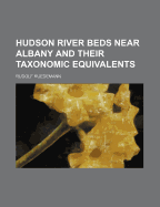 Hudson River Beds Near Albany and Their Taxonomic Equivalents...