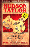 Hudson Taylor: Deep in the Heart of China