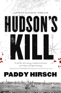 Hudson's Kill: A Justice Flanagan Thriller