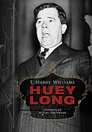 Huey Long: A Biography