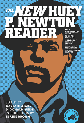 Huey P. Newton Reader, The New - Newton, Huey P., and Hilliard, David (Editor), and Weise, Donald (Editor)