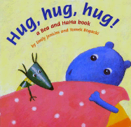 Hug, Hug, Hug!: A Bea and Haha Book