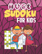 Huge Sudoku for Kids: Logical Thinking - Brain Game Book Easy To Hard Sudoku Puzzles For Kids