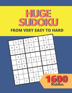 Huge Sudoku Puzzle Book 1600 Riddles from Very Easy to Hard: Brain Games for Kids and Adults, Educational Fun for the Whole Family