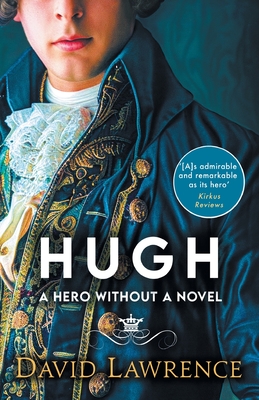 Hugh: A Hero without a Novel - Lawrence, David