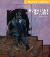 Hugh Lane Gallery: Director's Choice