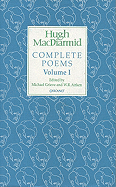 Hugh MacDiarmid: Complete Poems Volume 1 - MacDiarmid, Hugh