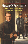 Hugh O'Flaherty: The Irish Priest Who Resisted the Nazis
