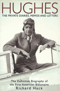 Hughes: The Private Diaries, Memos and Letters