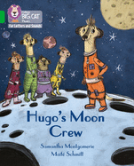 Hugo's Moon Crew: Band 05/Green